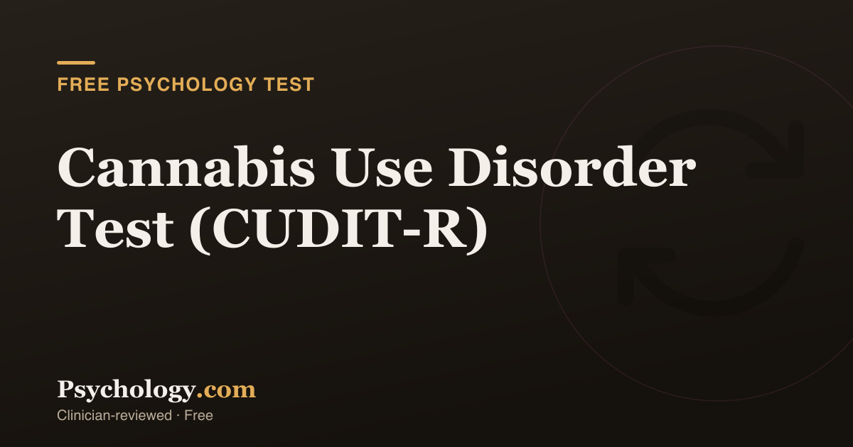 Ocd Rates Cannabis Use Disorder Test (CUDIT-R) · Free | Psychology.com