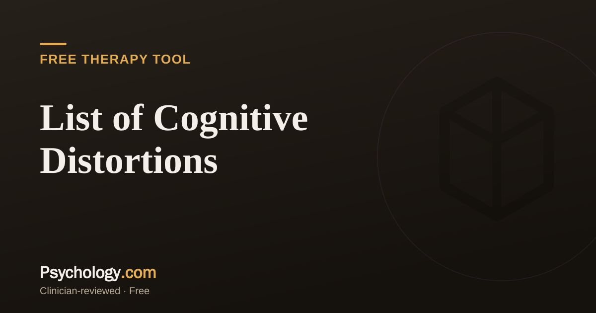 List of Cognitive Distortions (Free PDF) | Psychology.com