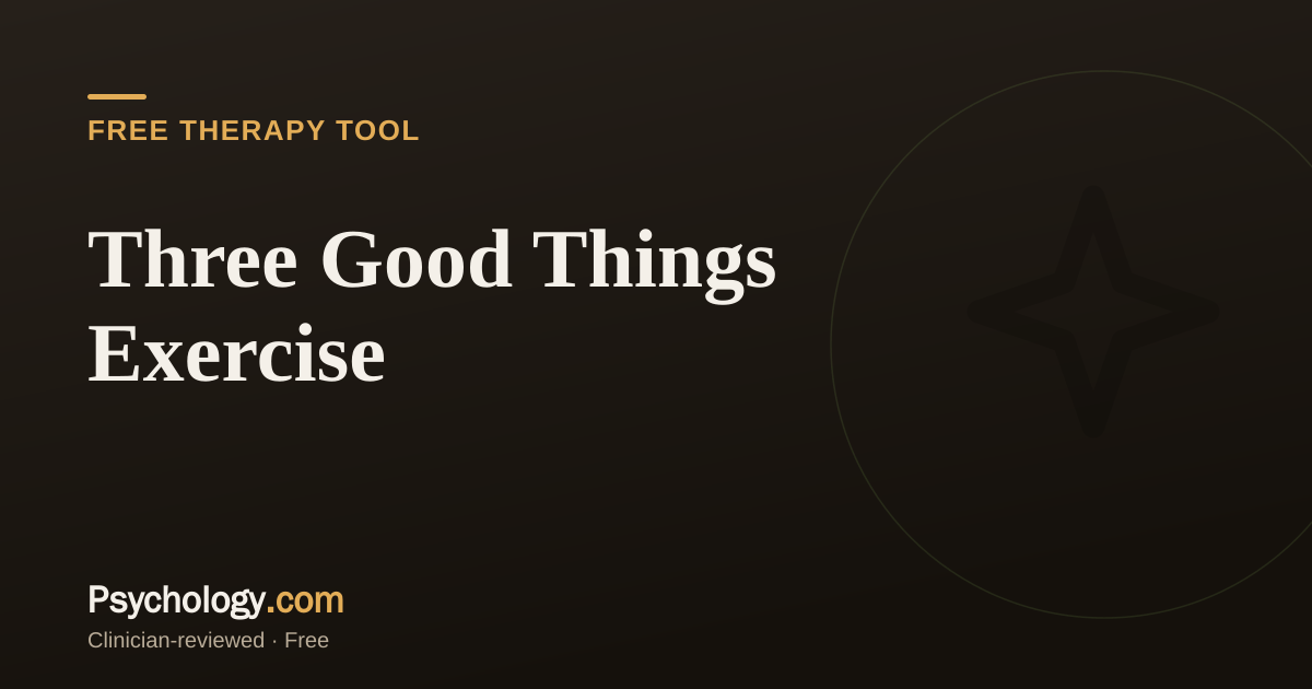 Three Good Things Exercise (Free Tracker + PDF) | Psychology.com